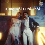 Xứng Đôi Cưới Thôi
