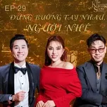 The Khang Show (EP29 Đừng Buông Tay Nhau, Người nhé)