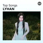 Top Songs: Lyhan