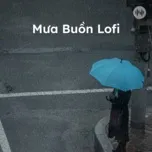 Mưa Buồn Lofi