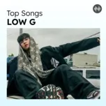 Top Songs: Low G
