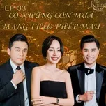 The Khang Show (EP33 CÓ NHỮNG CƠN MƯA MANG THEO PHÉP MÀU)