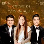 The Khang Show (EP34 CHÚNG TA NÊN DỪNG LẠI)