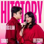 Minh Tốc & Lam (HITStory Season 3 Live Session)