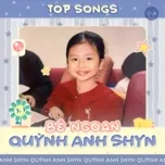 Top Songs: Quỳnh Anh Shyn    