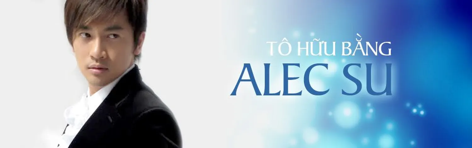 Alec Su (Tô Hữu Bằng)