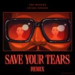 save your tears (remix)