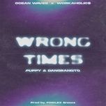 wrong times