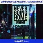 never going home tonight (kaaze remix)