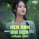 hen anh khi hoa chua tan (remix)