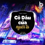 co dau cua nguoi ta (beta remix)