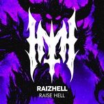 RAISE HELL (Sped Up) - RAIZHELL - mp3 download | lyric - NhacCuaTui