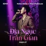 dia nguc tran gian (remix)